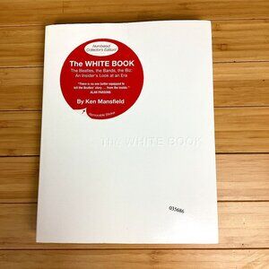 The White Book The Beatles the Bands the Biz by Mansfield Ken Paperback